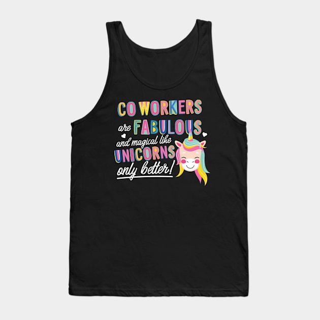 Co-Workers are like Unicorns Gift Idea Tank Top by BetterManufaktur